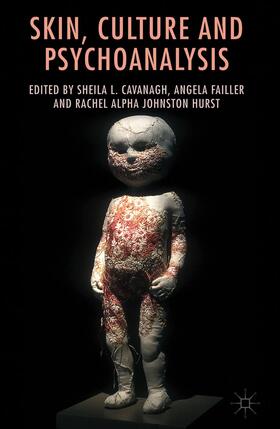 Cavanagh / Failler / Hurst |  Skin, Culture and Psychoanalysis | Buch |  Sack Fachmedien
