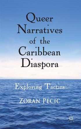 Pecic |  Queer Narratives of the Caribbean Diaspora | Buch |  Sack Fachmedien