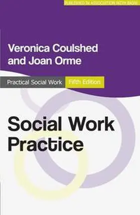 Coulshed / Orme |  Social Work Practice | eBook | Sack Fachmedien