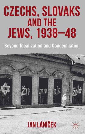 Lánicek / Loparo |  Czechs, Slovaks and the Jews, 1938-48 | Buch |  Sack Fachmedien