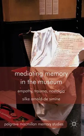 Arnold-de-Simine |  Mediating Memory in the Museum | Buch |  Sack Fachmedien