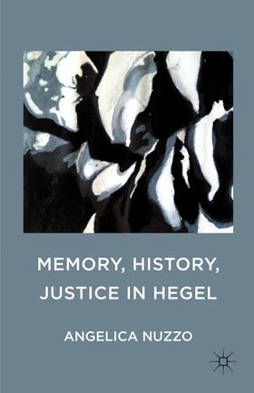 Nuzzo |  Memory, History, Justice in Hegel | Buch |  Sack Fachmedien