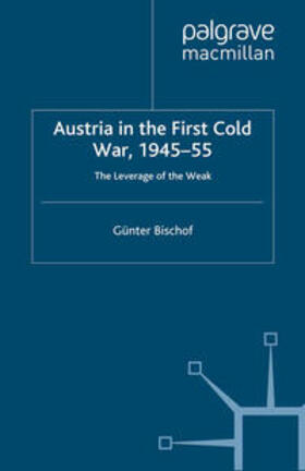 Bischof |  Austria in the First Cold War, 1945-55 | eBook | Sack Fachmedien