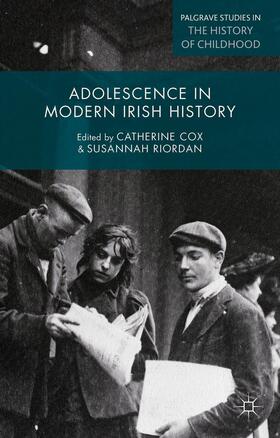 Cox / Riordan |  Adolescence in Modern Irish History | Buch |  Sack Fachmedien