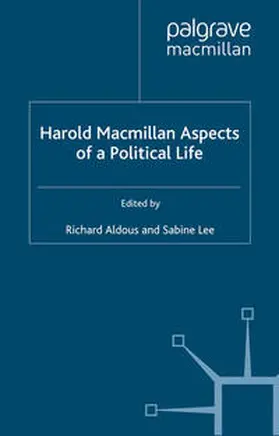 Aldous / Lee |  Harold Macmillan: Aspects of a Political Life | eBook | Sack Fachmedien