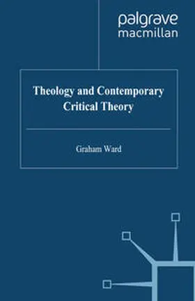 Ward |  Theology and Contemporary Critical Theory | eBook | Sack Fachmedien