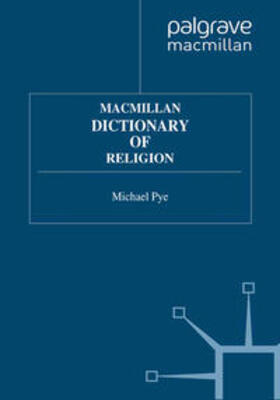 Pye |  Macmillan Dictionary of Religion | eBook | Sack Fachmedien