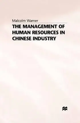 Warner |  The Management of Human Resources in Chinese Industry | eBook | Sack Fachmedien