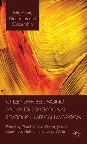 Attias-Donfut / Cook / Hoffman |  Citizenship, Belonging and Intergenerational Relations in African Migration | eBook | Sack Fachmedien