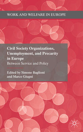 Baglioni / Giugni |  Civil Society Organizations, Unemployment, and Precarity in Europe | eBook | Sack Fachmedien