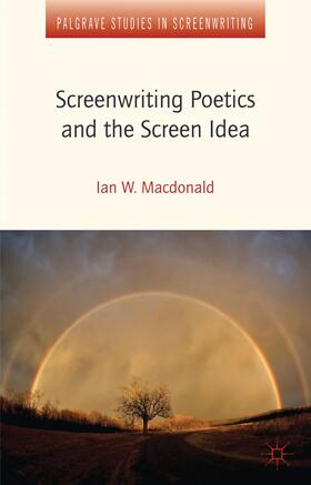 MacDonald / Macdonald |  Screenwriting Poetics and the Screen Idea | Buch |  Sack Fachmedien