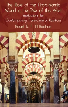 Al-Rodhan |  The Role of the Arab-Islamic World in the Rise of the West | Buch |  Sack Fachmedien