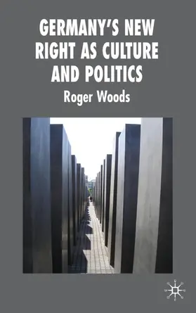 Woods |  Germany's New Right as Culture and Politics | Buch |  Sack Fachmedien