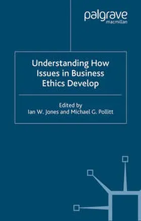 Jones / Pollitt |  Understanding How Issues in Business Ethics Develop | eBook | Sack Fachmedien