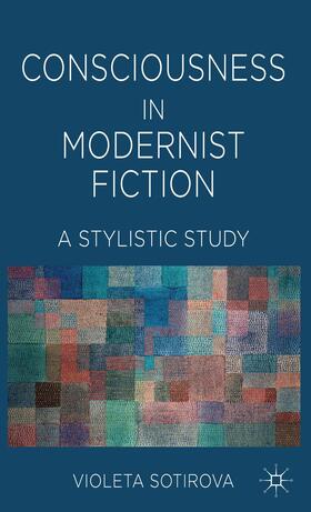 Sotirova |  Consciousness in Modernist Fiction | Buch |  Sack Fachmedien