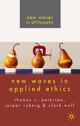 Ryberg / Petersen / Wolf |  New Waves in Applied Ethics | Buch |  Sack Fachmedien