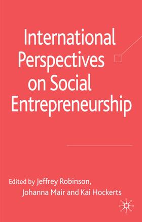 Robinson / Mair / Hockerts |  International Perspectives on Social Entrepreneurship | Buch |  Sack Fachmedien