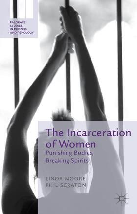 Moore / Scraton | The Incarceration of Women | Buch | 978-0-230-57668-1 | sack.de