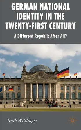 Wittlinger |  German National Identity in the Twenty-First Century | Buch |  Sack Fachmedien