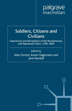 Forrest / Hagemann / Rendall |  Soldiers, Citizens and Civilians | eBook | Sack Fachmedien