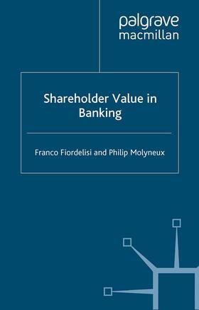 Fiordelisi / Molyneux |  Shareholder Value in Banking | eBook | Sack Fachmedien