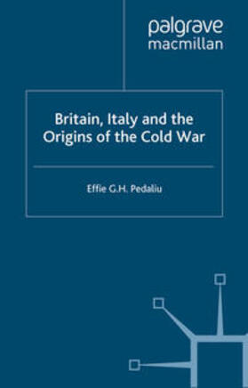 Pedaliu |  Britain, Italy and the Origins of the Cold War | eBook | Sack Fachmedien