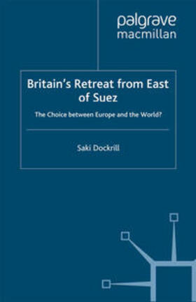 Dockrill |  Britain’s Retreat from East of Suez | eBook | Sack Fachmedien