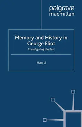 Li |  Memory and History in George Eliot | eBook | Sack Fachmedien