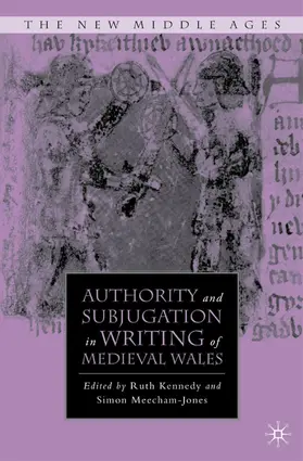 Kennedy |  Authority and Subjugation in Writing of Medieval Wales | Buch |  Sack Fachmedien