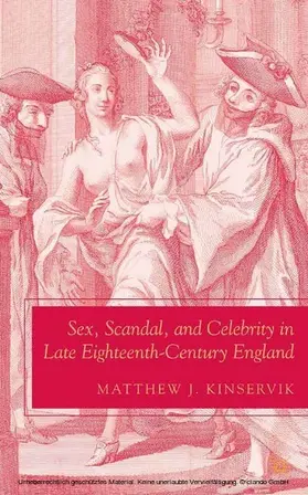 Kinservik |  Sex, Scandal, and Celebrity in Late Eighteenth-Century England | eBook | Sack Fachmedien