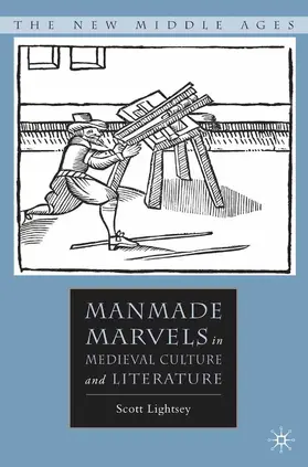 Lightsey |  Manmade Marvels in Medieval Culture and Literature | eBook | Sack Fachmedien