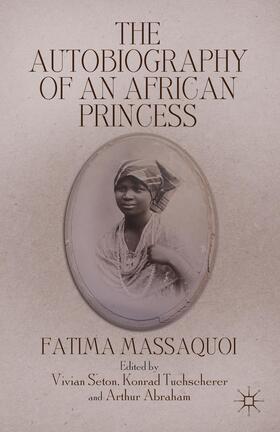 Massaquoi / Abraham / Seton |  The Autobiography of an African Princess | Buch |  Sack Fachmedien