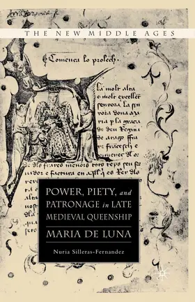 Silleras-Fernandez |  Power, Piety, and Patronage in Late Medieval Queenship | eBook | Sack Fachmedien