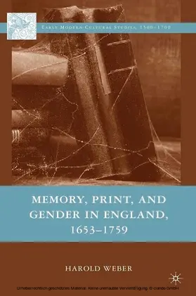 Weber |  Memory, Print, and Gender in England, 1653-1759 | eBook | Sack Fachmedien