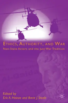 Steele / Heinze |  Ethics, Authority, and War | Buch |  Sack Fachmedien