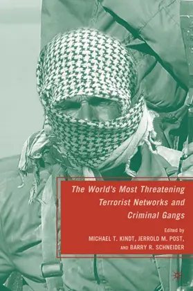 Schneider / Post / Kindt |  The World's Most Threatening Terrorist Networks and Criminal Gangs | Buch |  Sack Fachmedien