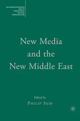 Seib |  New Media and the New Middle East | Buch |  Sack Fachmedien