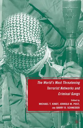 Schneider / Post / Kindt |  The World's Most Threatening Terrorist Networks and Criminal Gangs | eBook | Sack Fachmedien