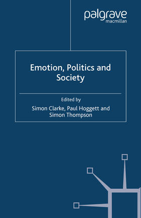 Clarke / Hoggett / Thompson |  Emotion, Politics and Society | eBook | Sack Fachmedien