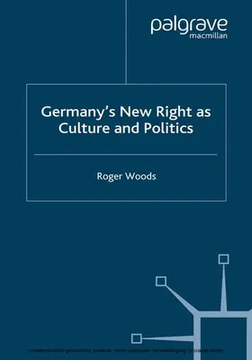 Woods |  Germany's New Right as Culture and Politics | eBook | Sack Fachmedien