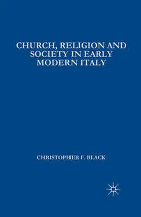 Black |  Church, Religion and Society in Early Modern Italy | eBook | Sack Fachmedien