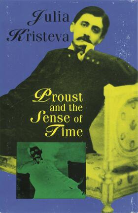 Kristeva |  Proust and the Sense of Time | Buch |  Sack Fachmedien