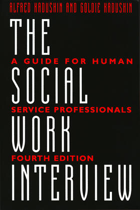 Kadushin |  The Social Work Interview - A Guide for Human Service Professional 4ed | Buch |  Sack Fachmedien