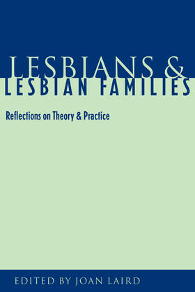 Laird |  Lesbians and Lesbian Families: Reflections on Theory and Practice | Buch |  Sack Fachmedien