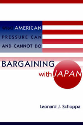 Schoppa |  Bargaining with Japan | Buch |  Sack Fachmedien