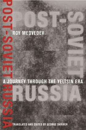 Medvedev |  Post-Soviet Russia - A Journey Through the Yeltsin Era | Buch |  Sack Fachmedien