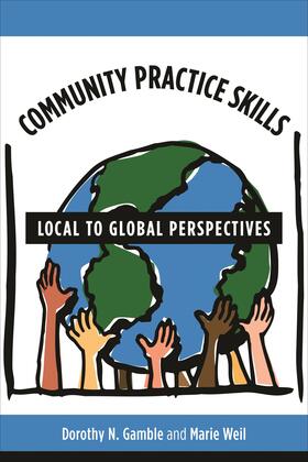 Gamble / Weil |  Community Practice Skills - Local to Global Perspectives | Buch |  Sack Fachmedien