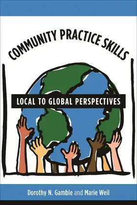 Gamble / Weil |  Community Practice Skills - Local to Global Perspectives | Buch |  Sack Fachmedien