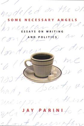 Parini |  Some Necessary Angels - Essays on Writing & Politics | Buch |  Sack Fachmedien