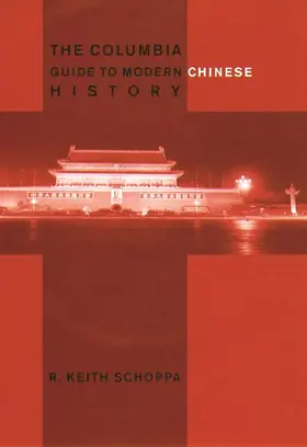 Schoppa |  The Columbia Guide to Modern Chinese History | Buch |  Sack Fachmedien